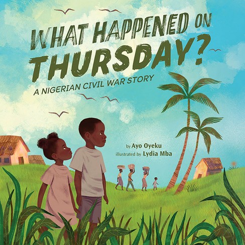 What Happened on Thursday? - by  Ayo Oyeku (Hardcover) - image 1 of 1