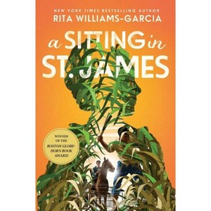 A Sitting in St. James - by  Rita Williams-Garcia (Paperback) - 1 of 1