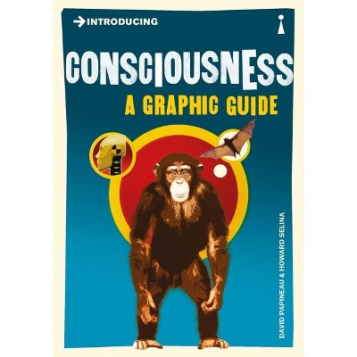 Introducing Consciousness - (Graphic Guides) by  David Papineau (Paperback)