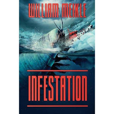 Infestation - (S-Squad) by  William Meikle (Paperback)