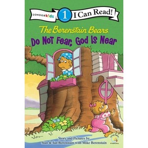 The Berenstain Bears, Do Not Fear, God Is Near - (I Can Read! / Berenstain Bears / Living Lights: A Faith Story) (Paperback) - 1 of 1
