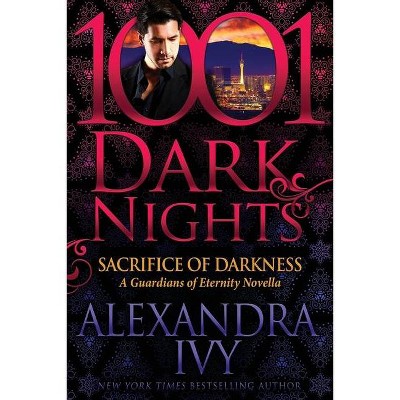 Sacrifice of Darkness - by  Alexandra Ivy (Paperback)