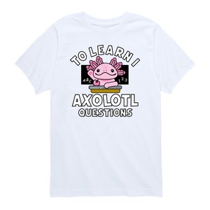 Boys' - Instant Message - To Learn I Axolotl Questions -Toddler Short Sleeve Graphic T-Shirt - 1 of 4