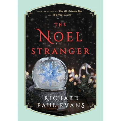 Noel Stranger -  (Noel Collection) by Richard Paul Evans (Hardcover)