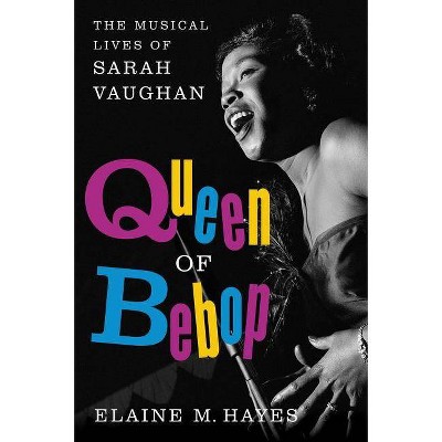 Queen of Bebop - by  Elaine M Hayes (Paperback)