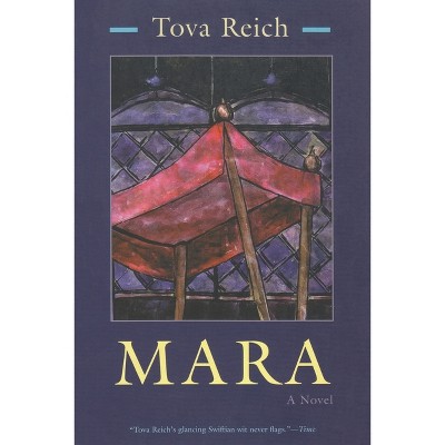 Mara - (Library of Modern Jewish Literature) by  Tova Reich (Paperback)
