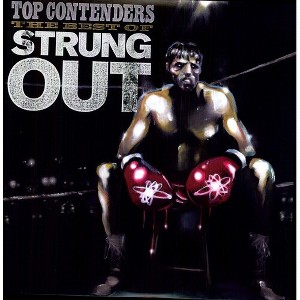 Strung Out - Top Contenders: The Best of Strung Out - 1 of 1