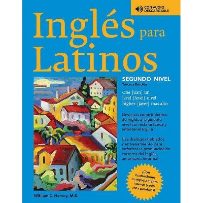 Ingles Para Latinos, Level 2 - (Barron's Foreign Language Guides) 3rd Edition by  William C Harvey (Paperback)