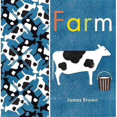 Farm - by  James Brown (Board Book)