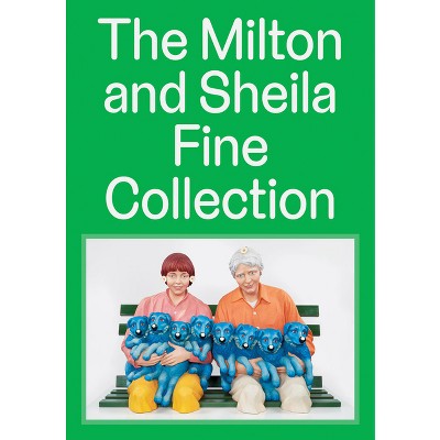 The Milton and Sheila Fine Collection - (Hardcover)