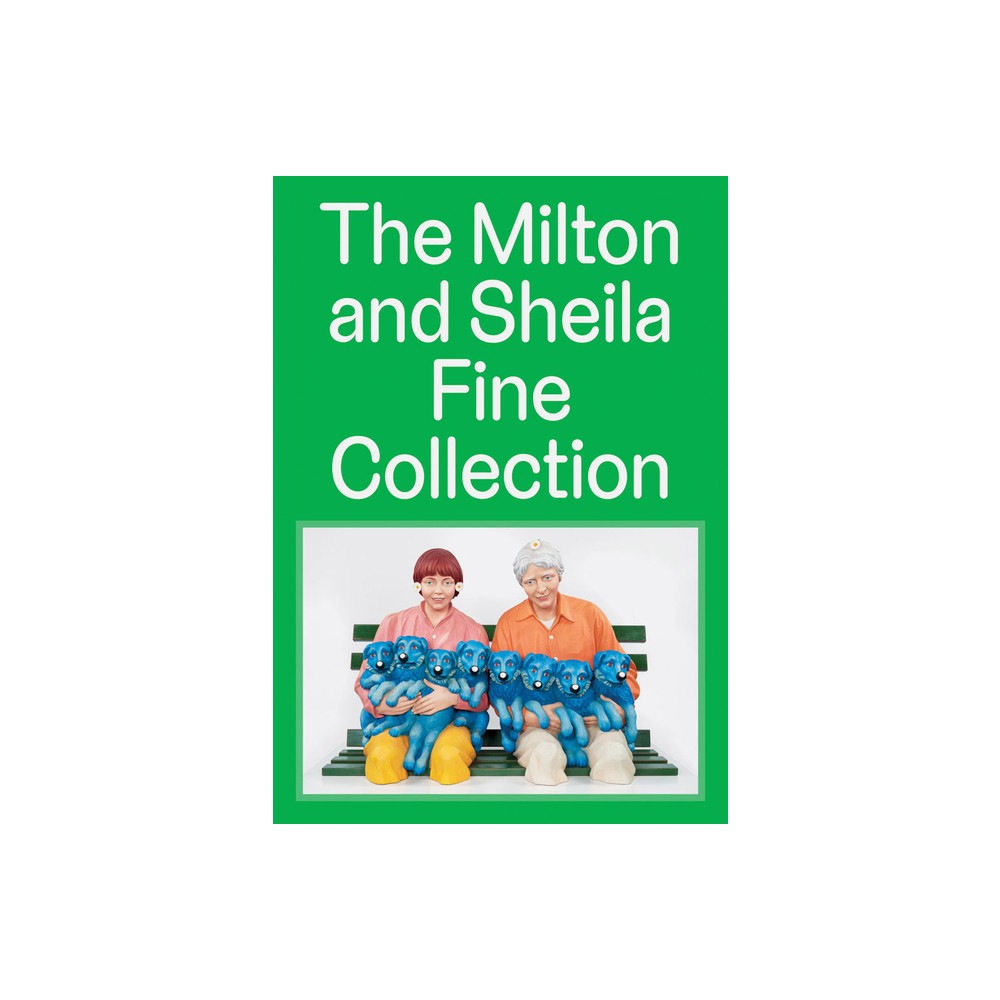 The Milton and Sheila Fine Collection - (Hardcover)