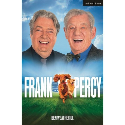 Frank and Percy - (Modern Plays) by  Ben Weatherill (Paperback)