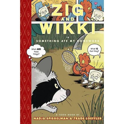 Zig and Wikki in Something Ate My Homework - (Toon Books) by  Nadja Spiegelman (Hardcover)