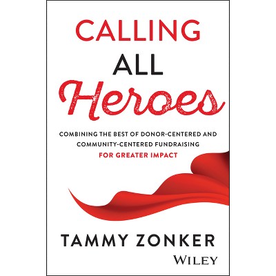 Calling All Heroes - by  Tammy Zonker (Hardcover)