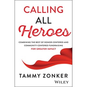 Calling All Heroes - by  Tammy Zonker (Hardcover) - 1 of 1