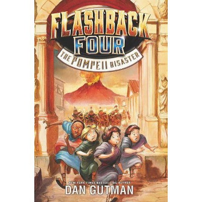 The Pompeii Disaster - (Flashback Four) by  Dan Gutman (Hardcover)