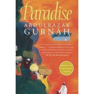 Paradise: By the Winner of the Nobel Prize in Literature 2021 - by Abdulrazak Gurnah - 1 of 1