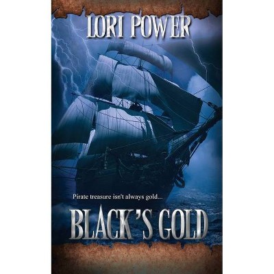 Black's Gold - (McGuire) by  Lori Power (Paperback)