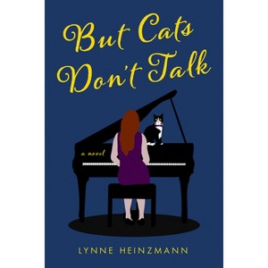 But Cats Don't Talk - by  Lynne Heinzmann (Paperback) - 1 of 1