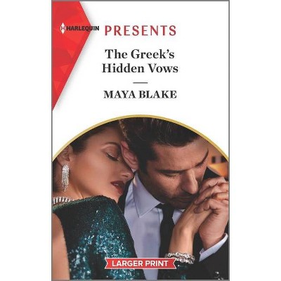 The Greek's Hidden Vows - Large Print by  Maya Blake (Paperback)