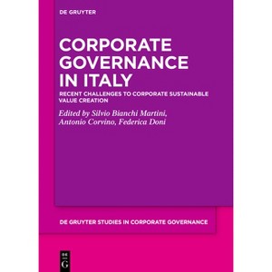 Corporate Governance in Italy - (De Gruyter Studies in Corporate Governance) by  Silvio Bianchi Martini & Antonio Corvino & Federica Doni (Hardcover) - 1 of 1