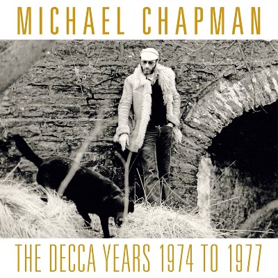 Michael Chapman - The Decca Years 1974 1977 (CD)