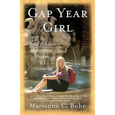 Gap Year Girl - by  Marianne C Bohr (Paperback)