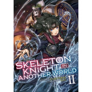 Skeleton Knight in Another World (Light Novel) Vol. 2 - by  Ennki Hakari (Paperback) - 1 of 1