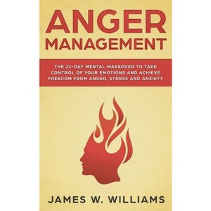 Anger Management - by  James W Williams (Hardcover) - 1 of 1
