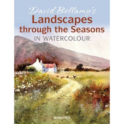 David Bellamy's Landscapes Through the Seasons in Watercolour - (Paperback)