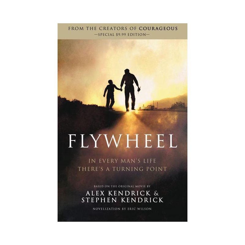 Flywheel - by  Alex Kendrick & Stephen Kendrick & Eric Wilson (Paperback), 1 of 2