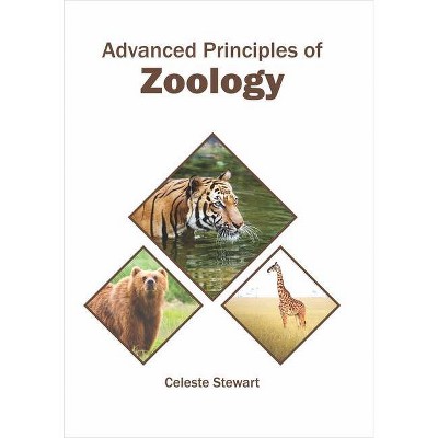 Advanced Principles of Zoology - by  Celeste Stewart (Hardcover)