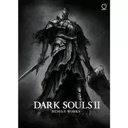 Dark Souls II: Design Works - by  From Software (Hardcover)