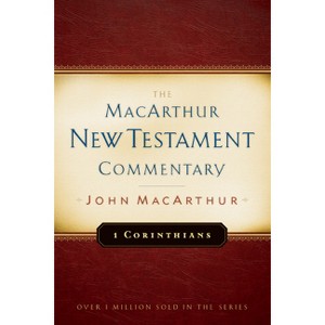 1 Corinthians MacArthur New Testament Commentary - by  John MacArthur (Hardcover) - 1 of 1