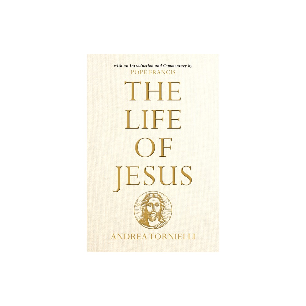 The Life of Jesus - by Andrea Tornielli (Paperback)