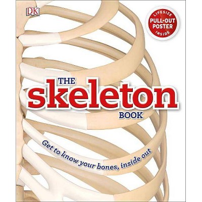 The Skeleton Book - by  Robert Winston (Hardcover)