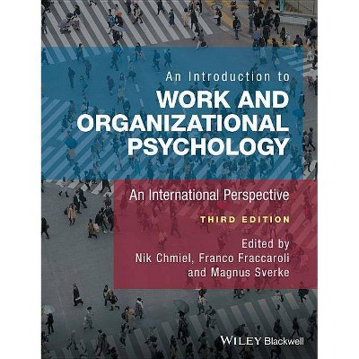 An Introduction to Work and Organizational Psychology - 3rd Edition by  Franco Fraccaroli & Nik Chmiel & Magnus Sverke (Paperback)