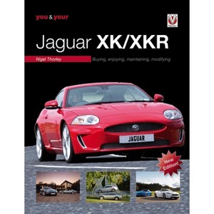 You & Your Jaguar Xk/Xkr - by  Nigel Thorley (Paperback) - 1 of 1