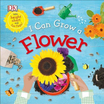 I Can Grow a Flower - (Life Cycle Board Books) by  DK (Board Book)