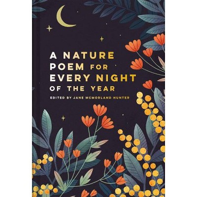 A Nature Poem for Every Night of the Year - by  Jane McMorland Hunter (Hardcover)