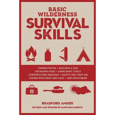 Basic Wilderness Survival Skills, Revised and Updated - by  Bradford Angier (Paperback)