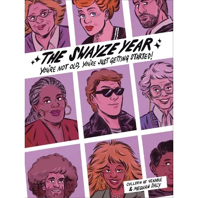 The Swayze Year - by  Colleen AF Venable & Meghan Daly (Paperback)