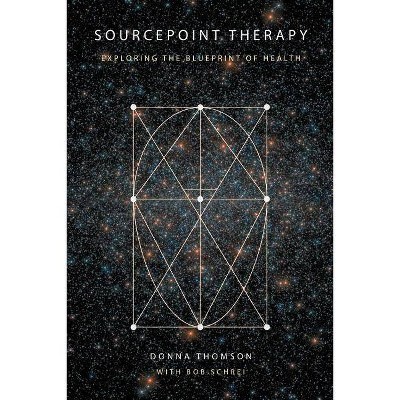 SourcePoint Therapy - by  Bob Schrei & Donna Thomson (Paperback)