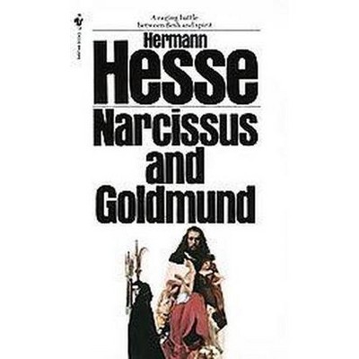 Narcissus and Goldmund - by  Hermann Hesse (Paperback)