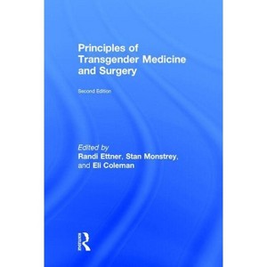 Principles of Transgender Medicine and Surgery - 2nd Edition by Randi Ettner & Stan Monstrey & Eli Coleman - 1 of 1