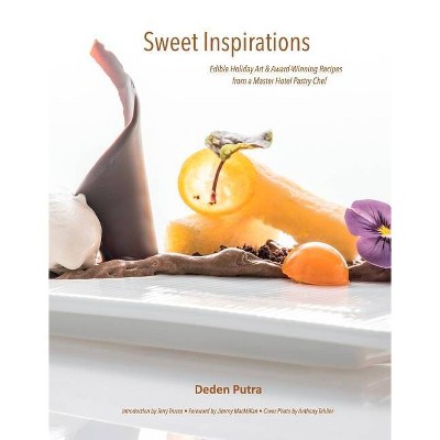 Sweet Inspirations - by  Deden Putra (Hardcover)