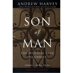 Son of Man - by  Andrew Harvey (Paperback) - 1 of 1