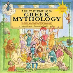 A Child's Introduction to Greek Mythology - by  Heather Alexander (Mixed Media Product)