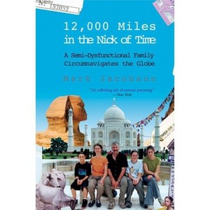 12,000 Miles in the Nick of Time - by  Mark Jacobson (Paperback) - 1 of 1
