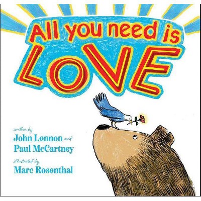 All You Need Is Love - by John Lennon & Paul McCartney (Hardcover)